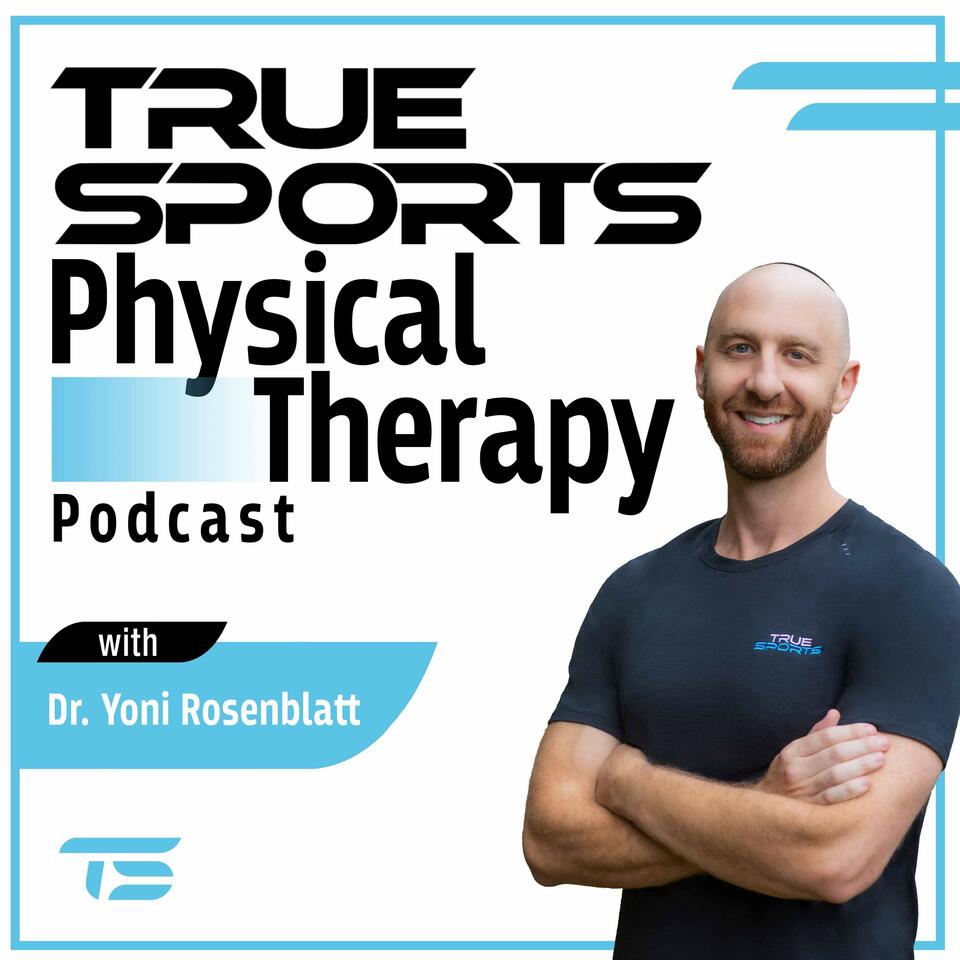 True Sports Physical Therapy Podcast