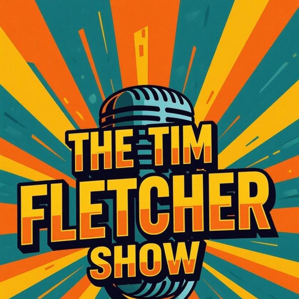 The Tim Fletcher Show