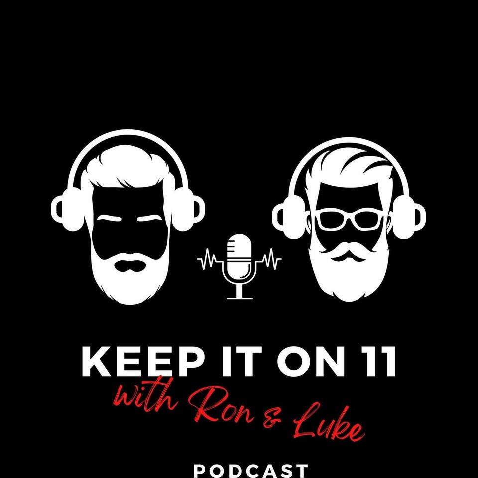 Keep it on 11 Podcast