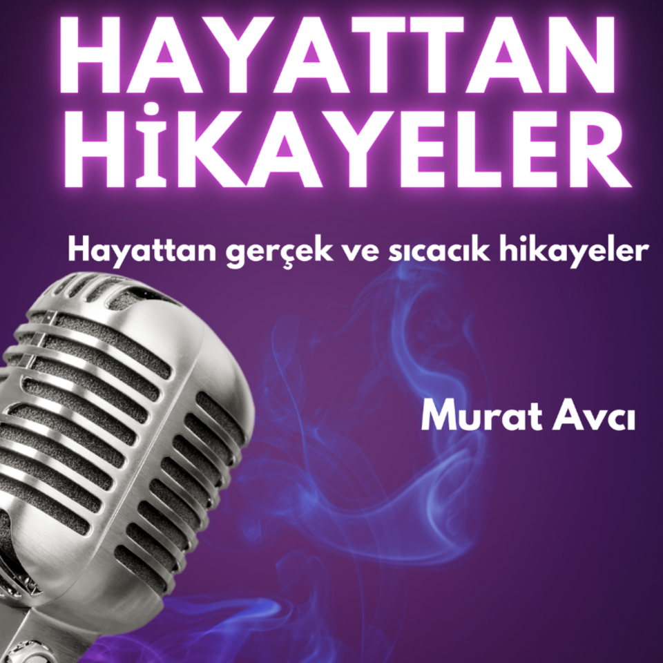 Murat Avcı ile Hayattan Hikayeler