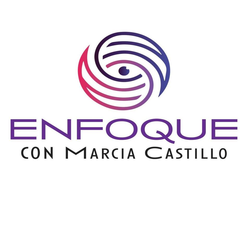 Enfoque con Marcia Castillo
