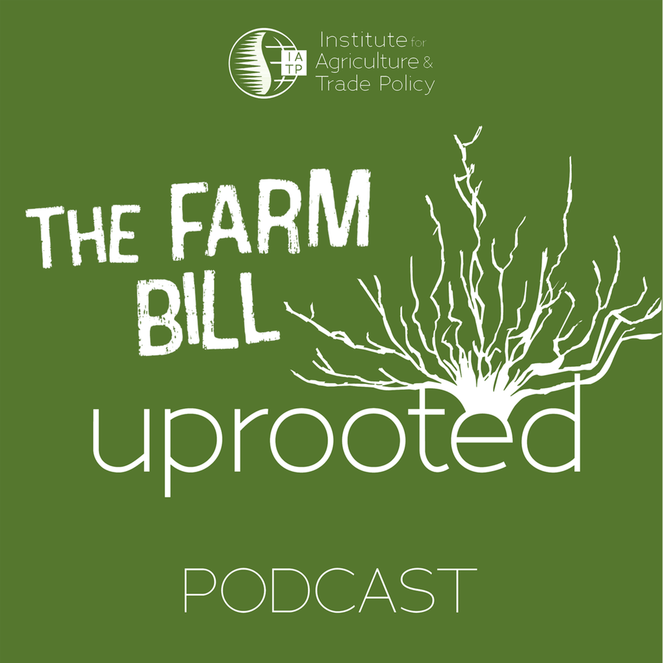 The Farm Bill Uprooted