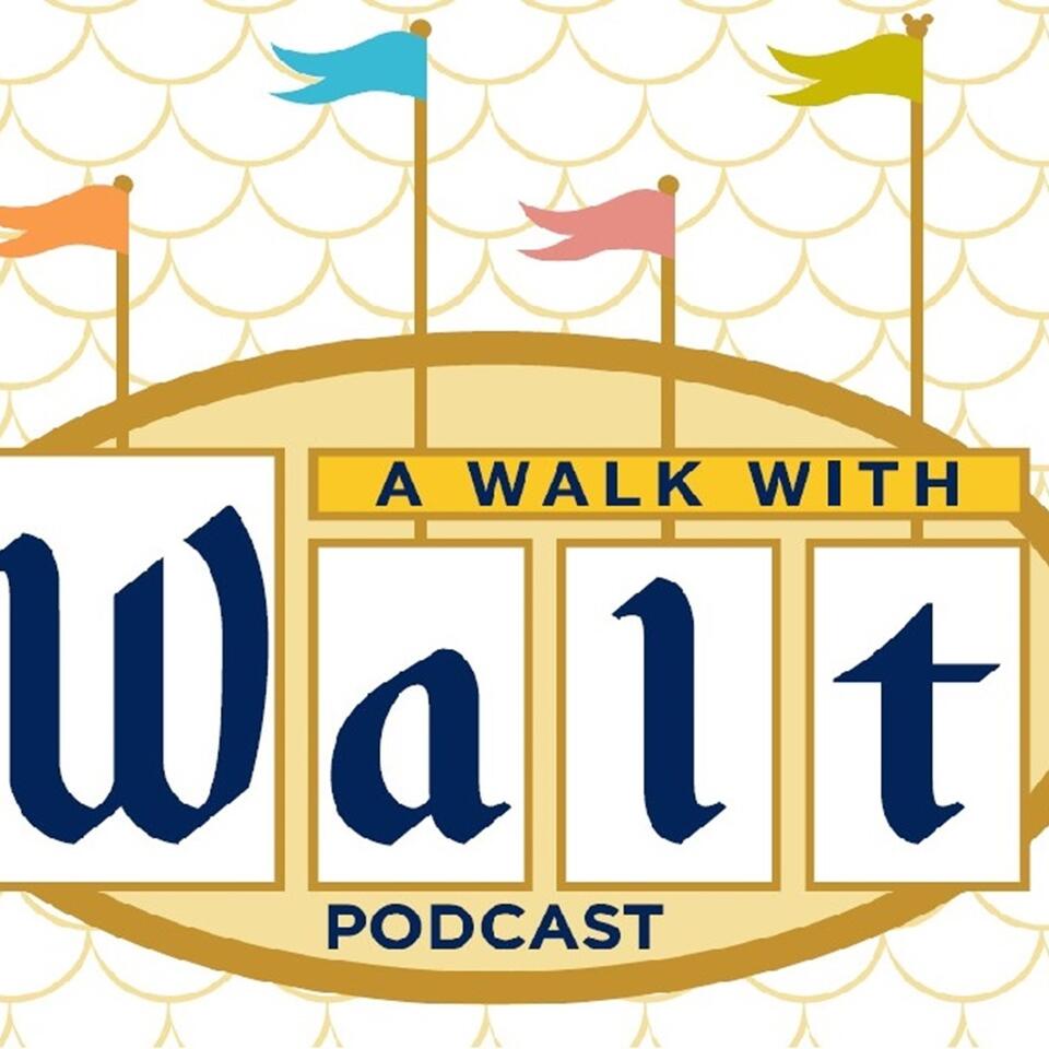 A WALK WITH WALT PODCAST