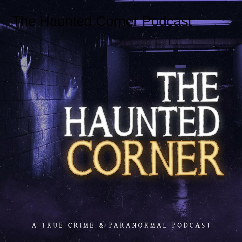 The Haunted Corner