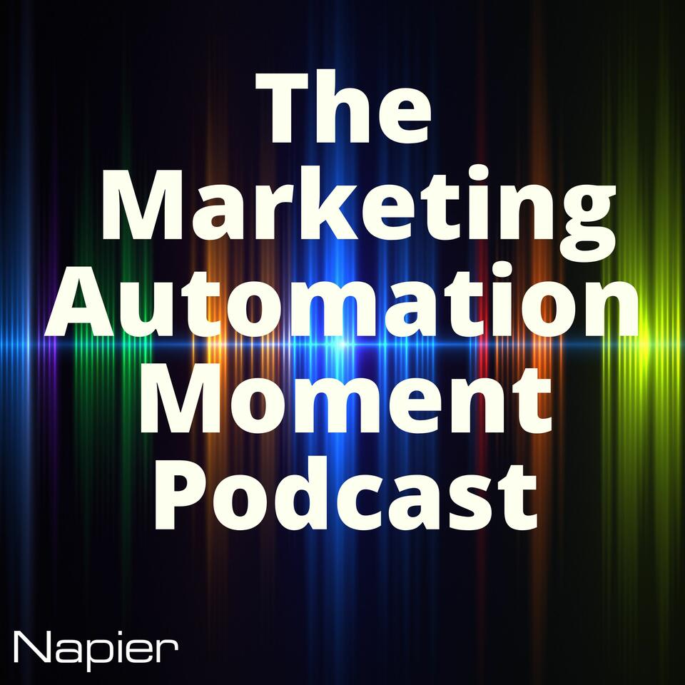 The Marketing Automation Moment Podcast