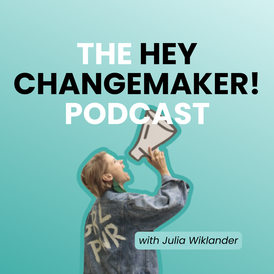 Hey Changemaker!