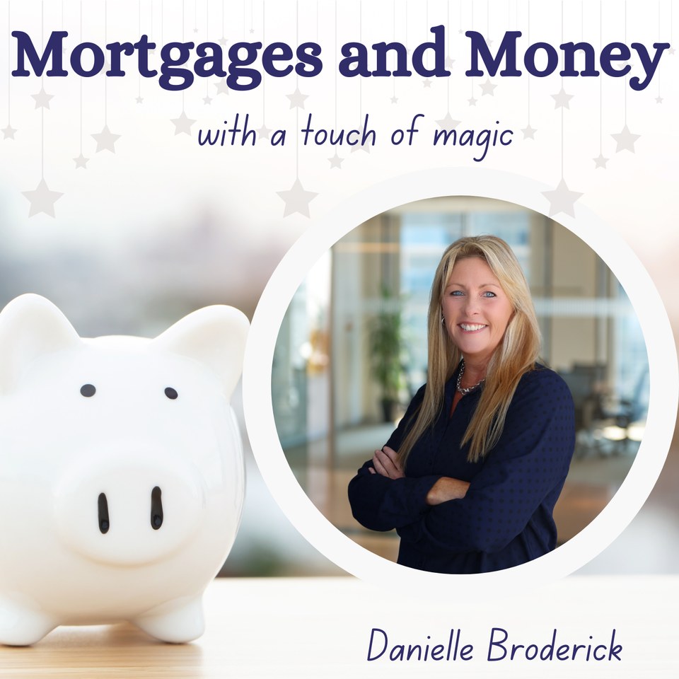 Mortages and Money