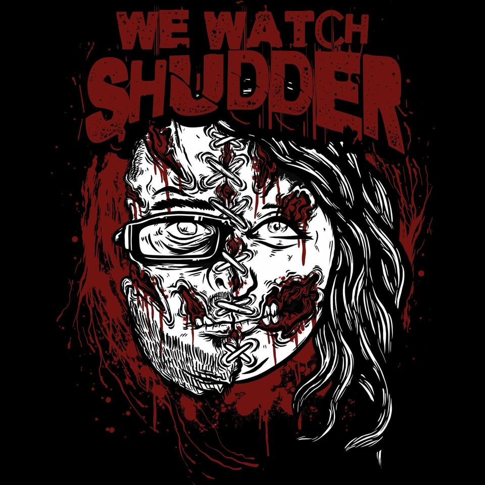 We Watch Shudder