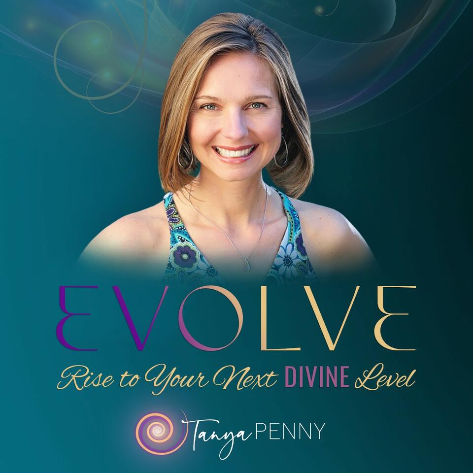 EVOLVE ~ Rise To Your Next Divine Level