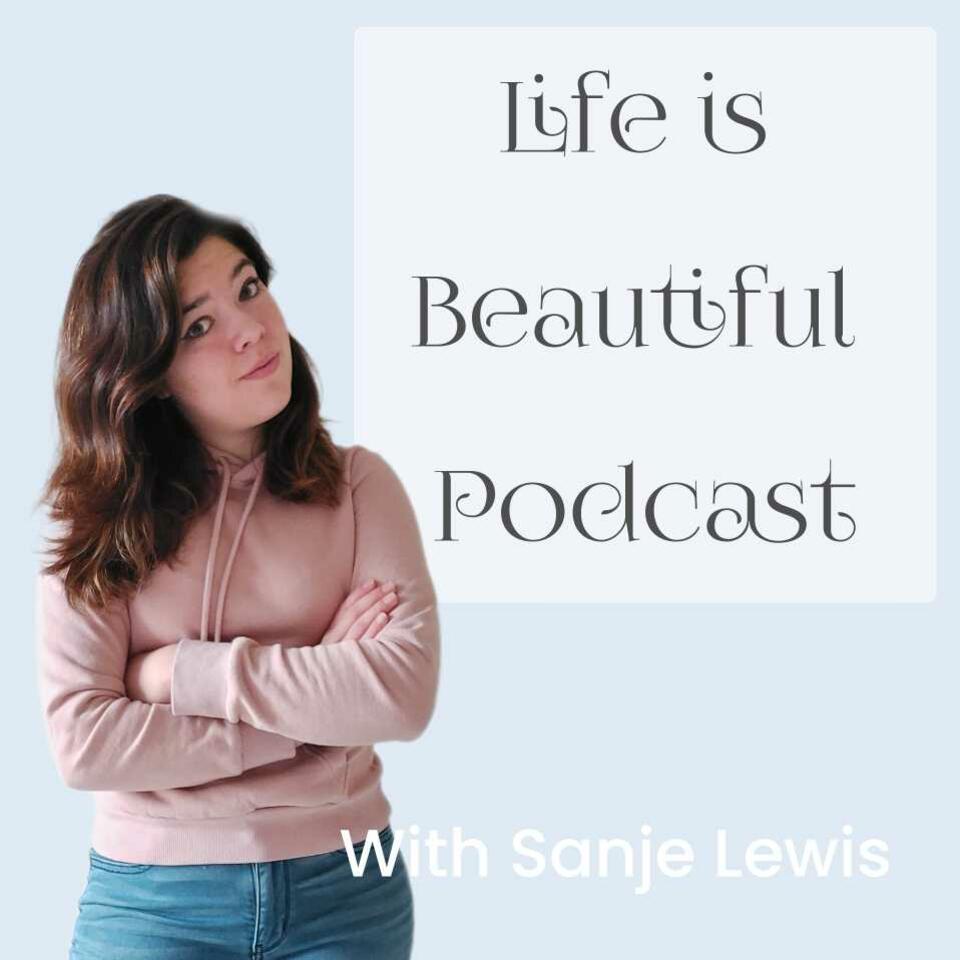 Life is Beautiful Podcast