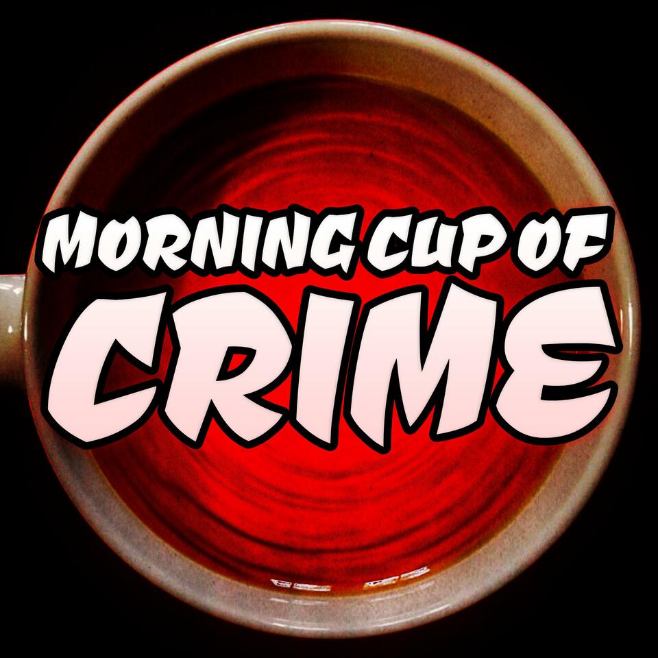 Morning Cup of Crime