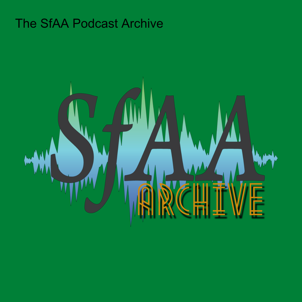 The SfAA Podcast Archive