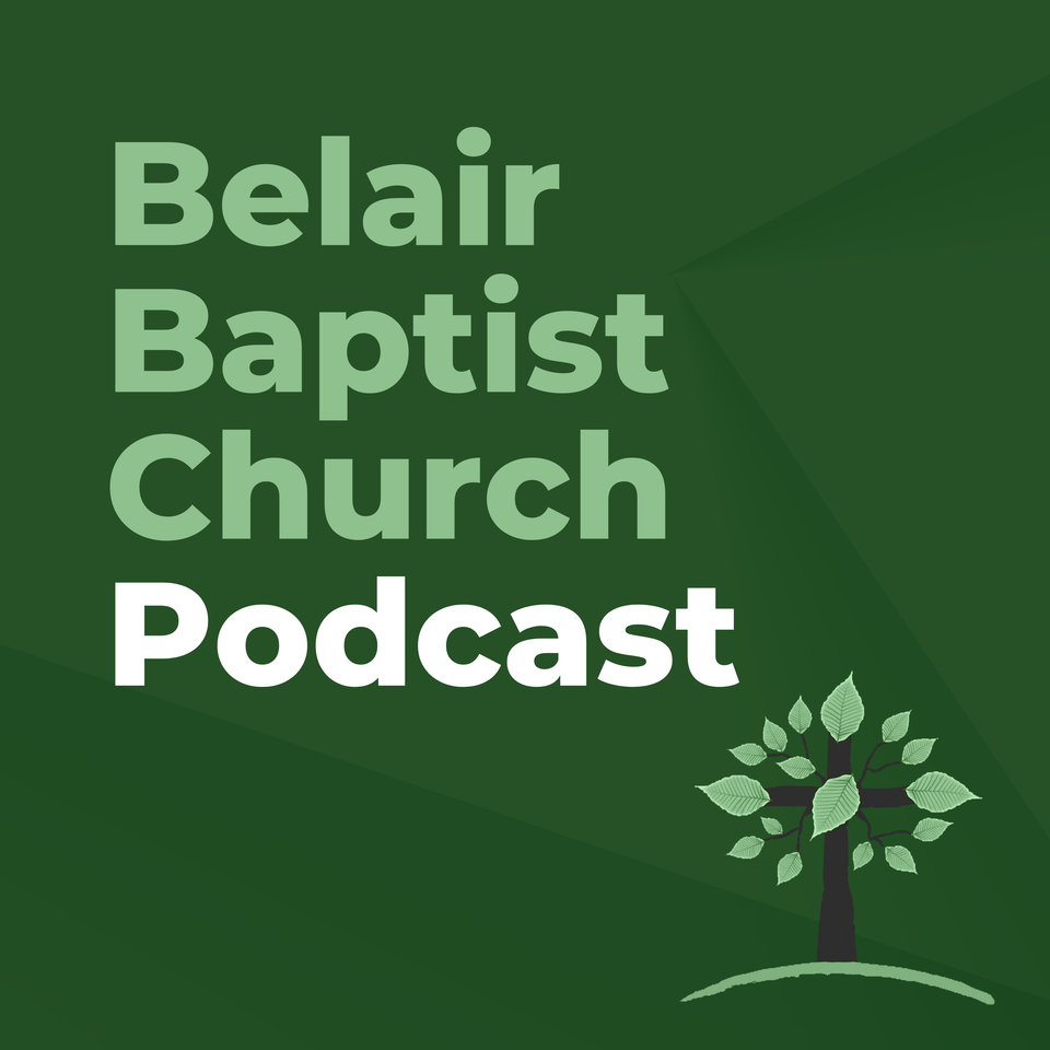 Belair Baptist Church Podcast