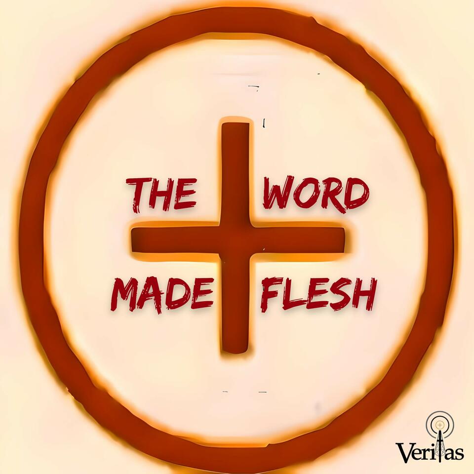 the Word made flesh | VERITAS