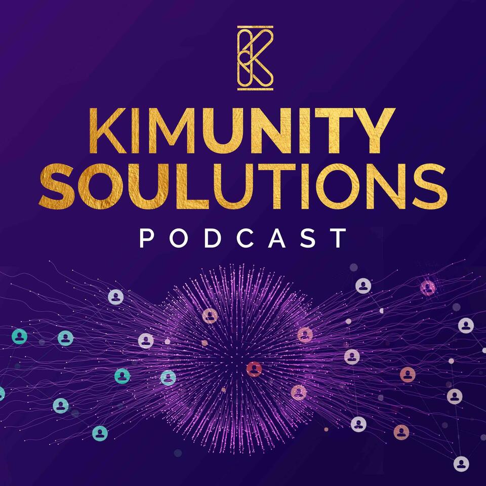 KimUnity Soulutions Podcast