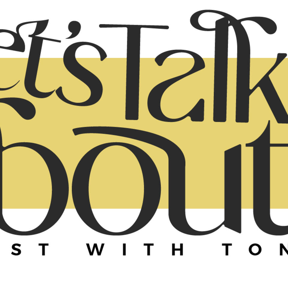 Let’s Talk about it with Tonya