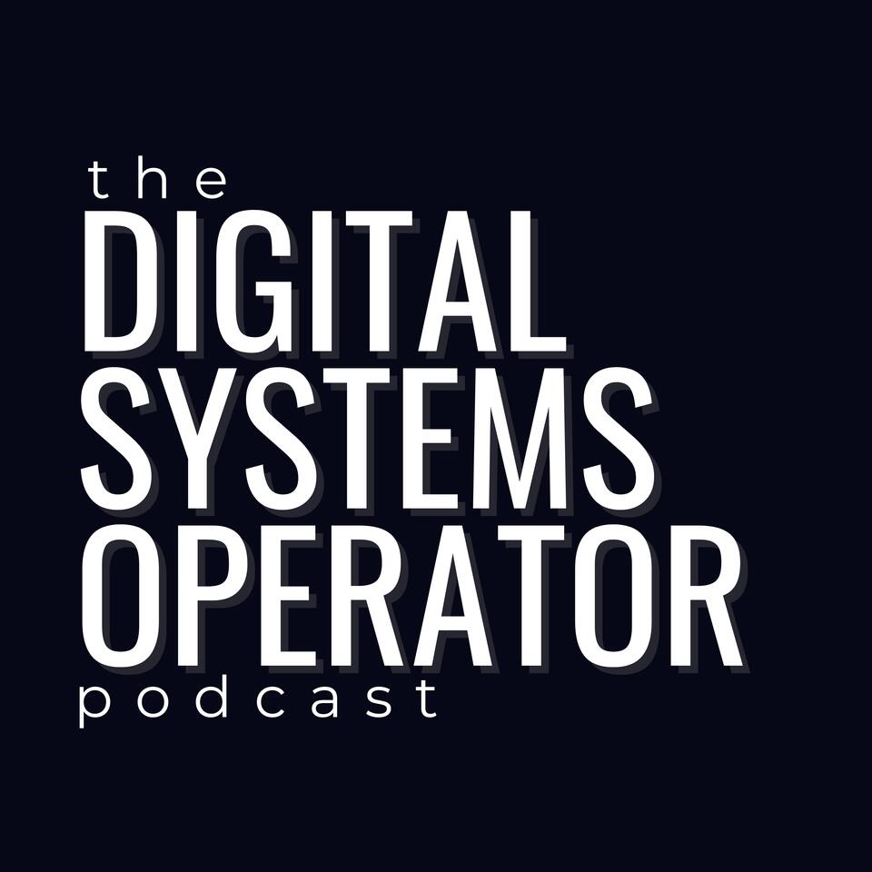 The Digital Systems Operator