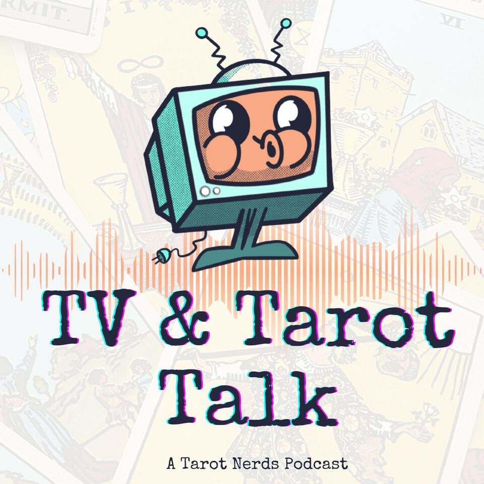 TV and Tarot Talk