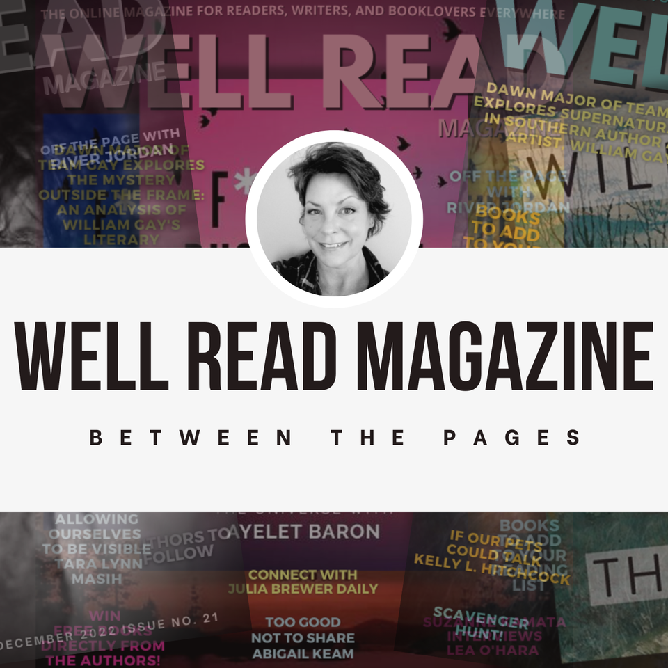 Between the Pages of WELL READ Magazine