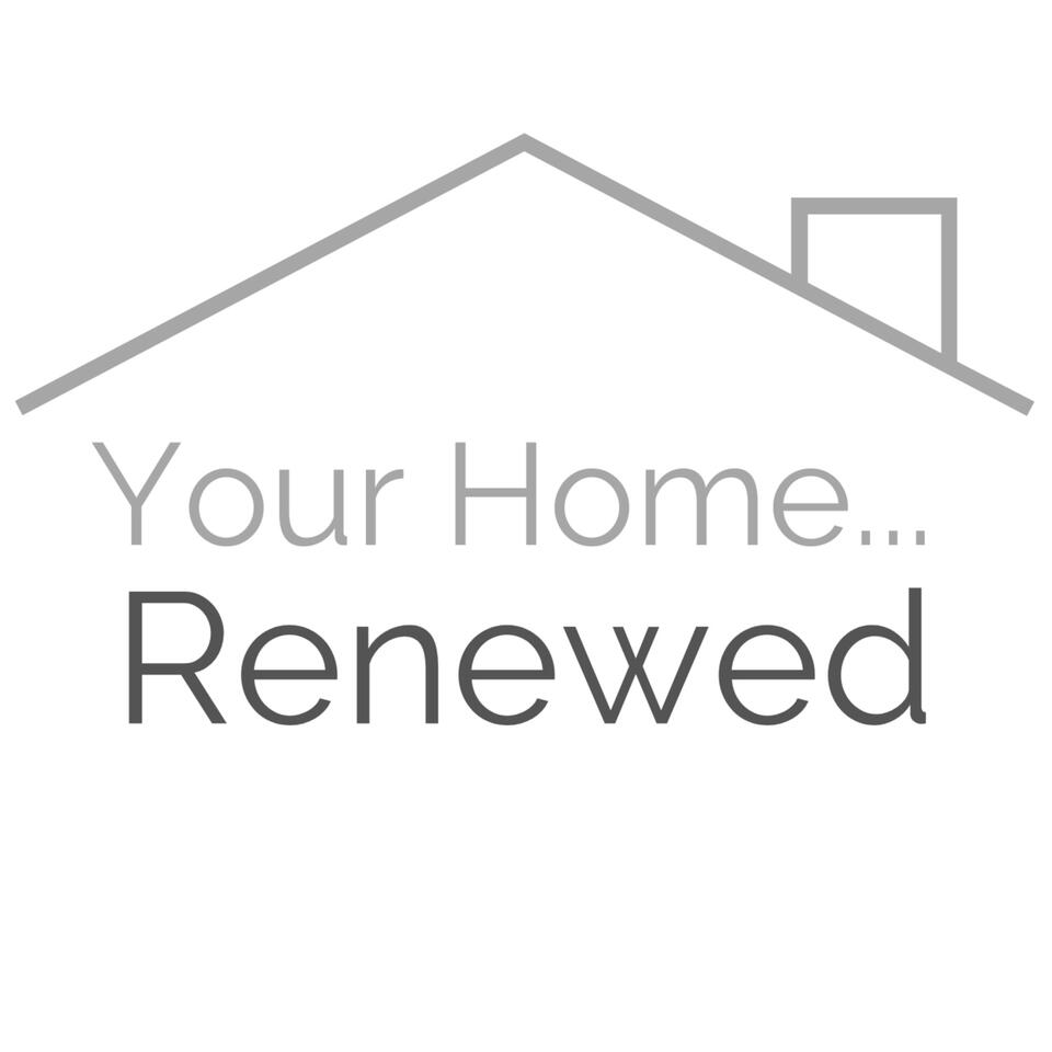 Your Home, Renewed