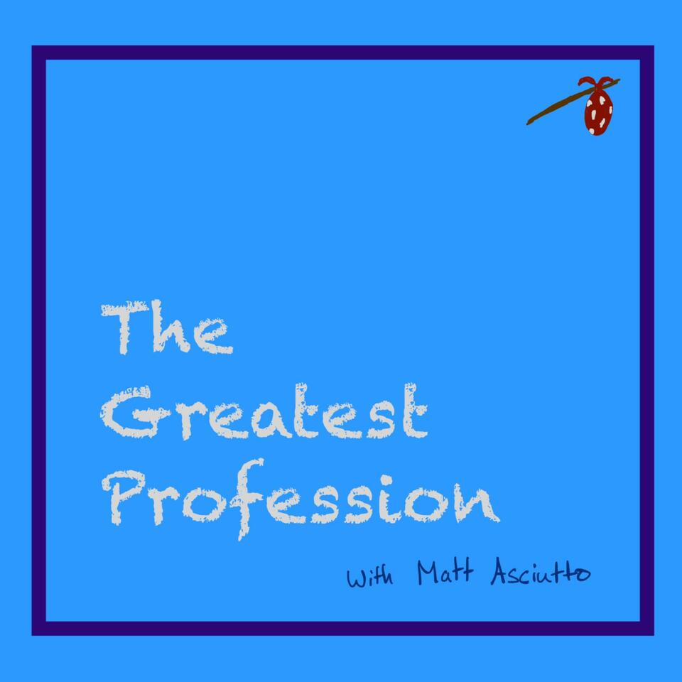The Greatest Profession