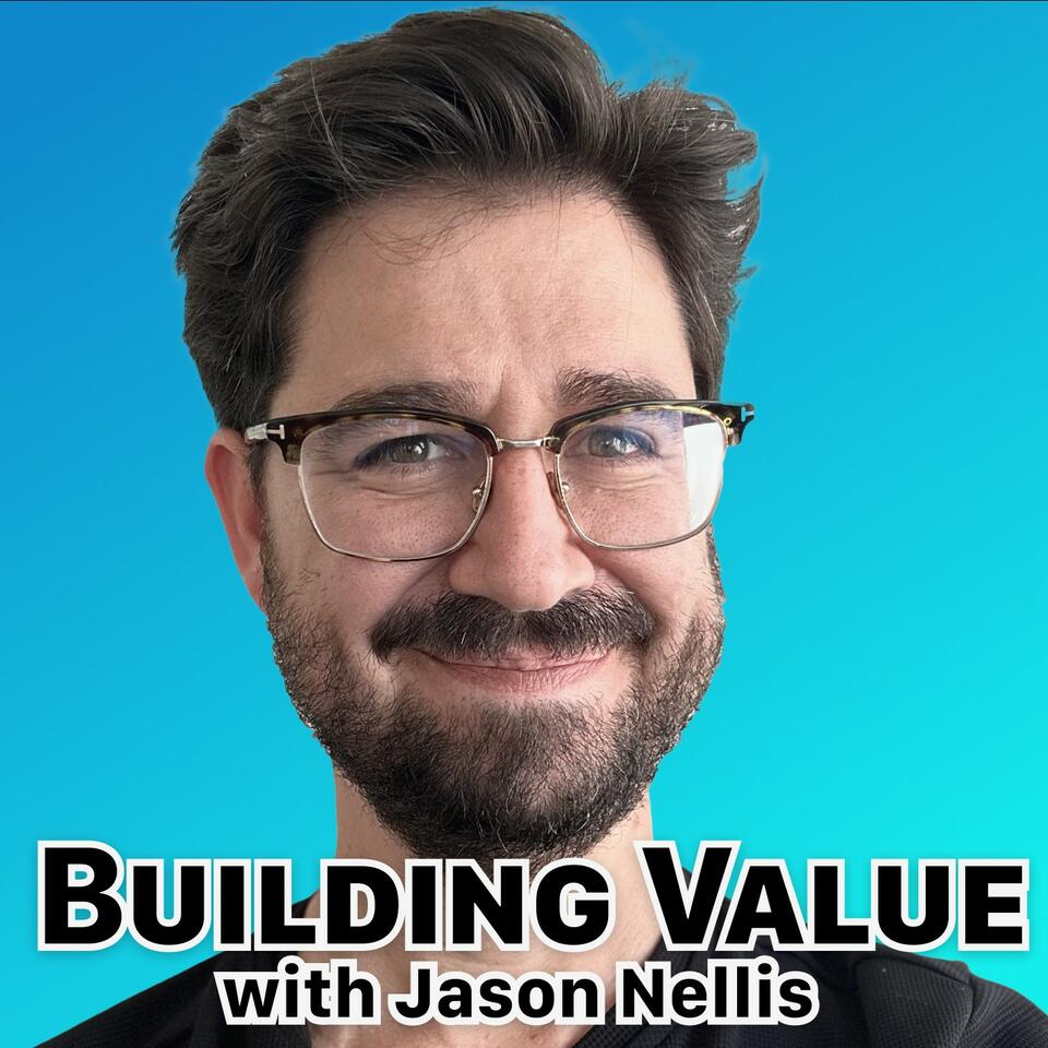 Building Value with Jason Nellis