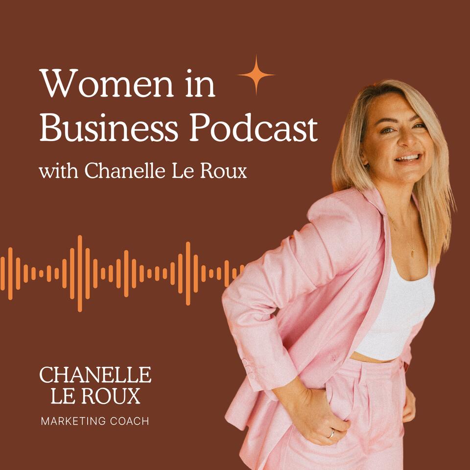 Women in Business Podcast with Chanelle Le Roux