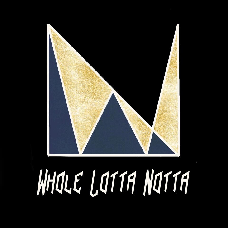 Whole Lotta Notta
