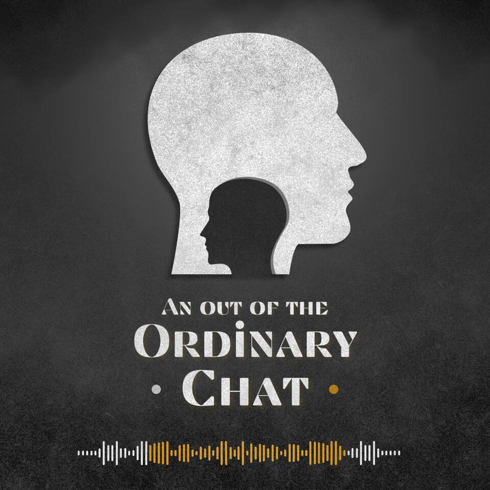 An Out of the Ordinary Chat