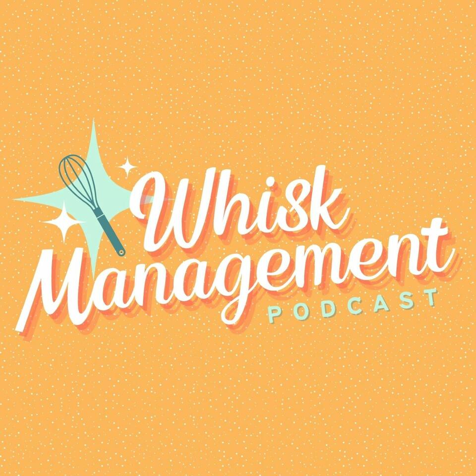 Whisk Management