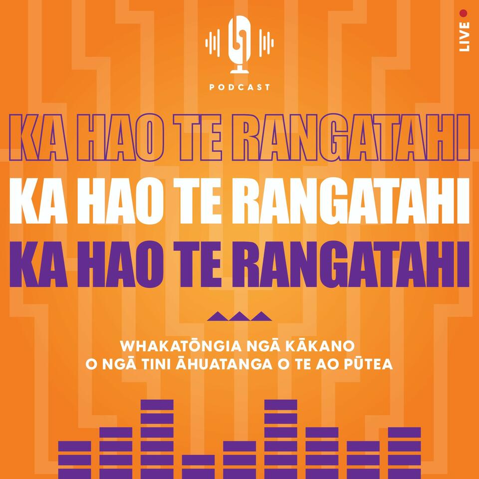 Ka Hao Te Rangatahi