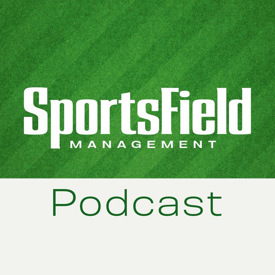 SportsField Management Podcast