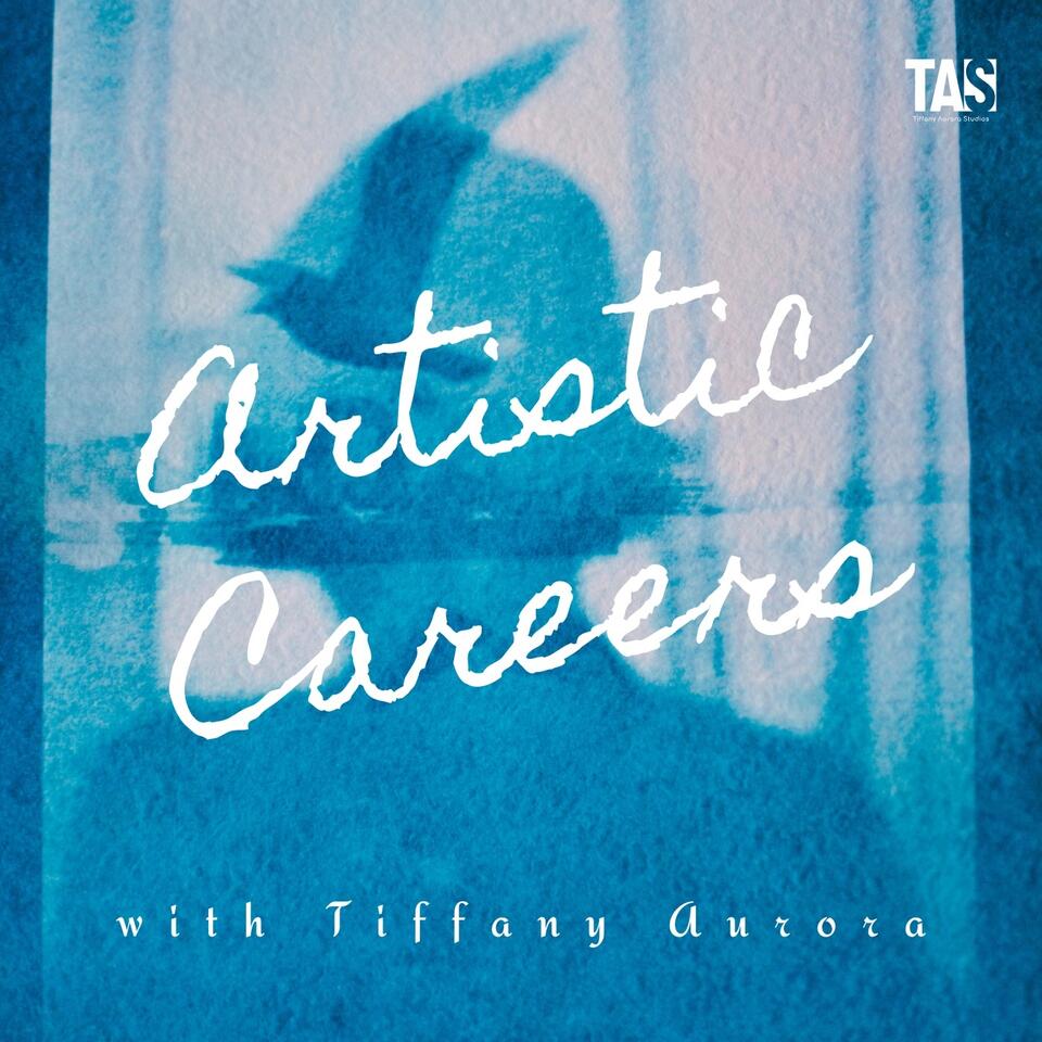 Artistic Careers with Tiffany Aurora
