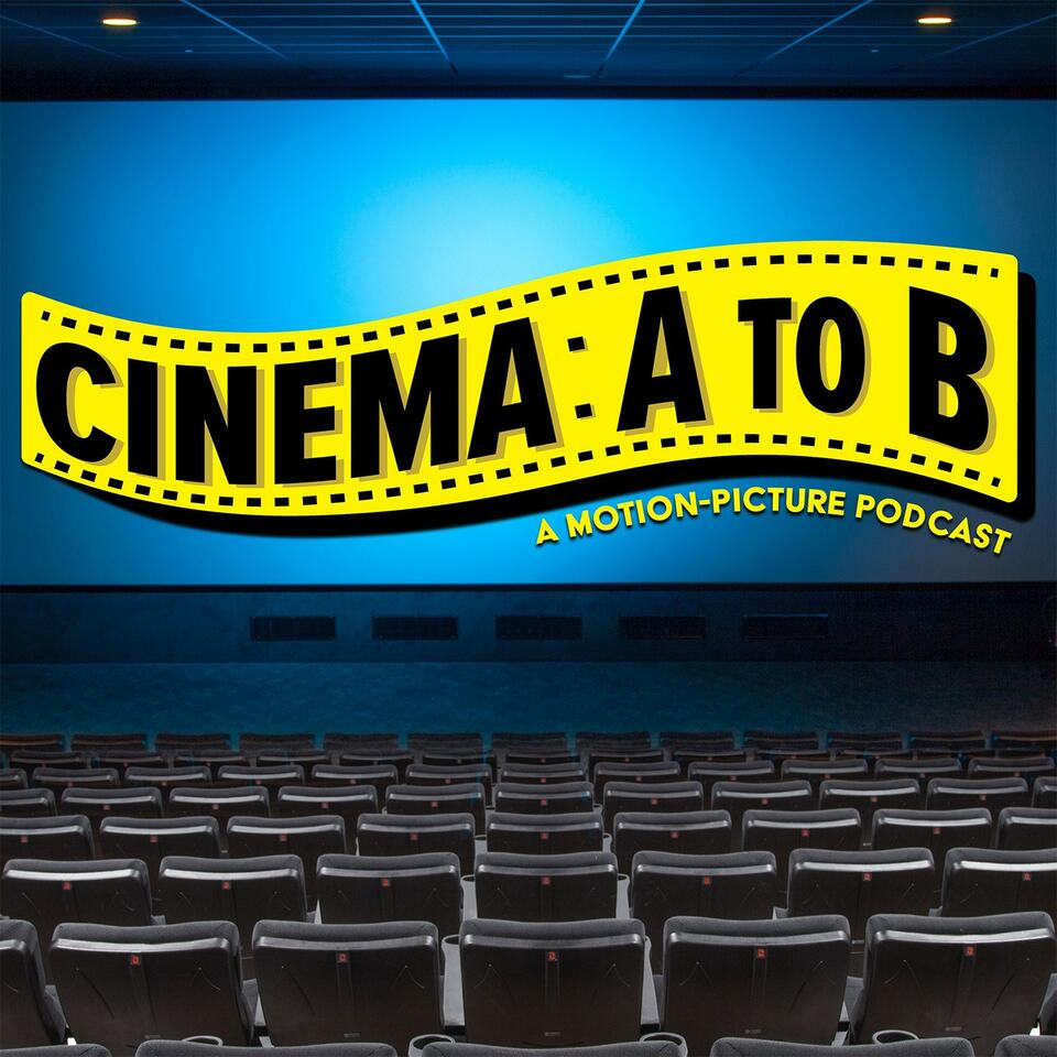 Cinema: A to B