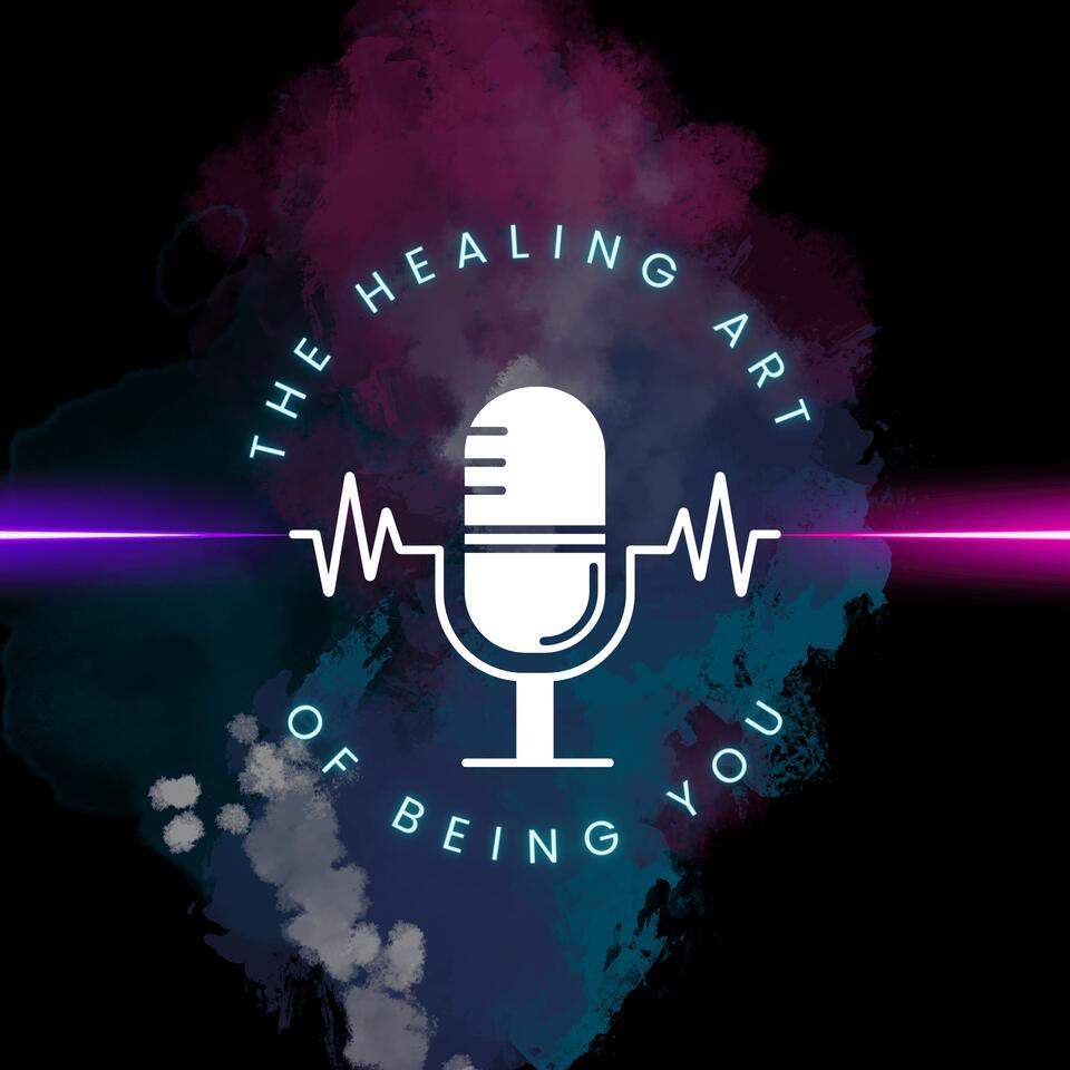 The Healing Art of Being You