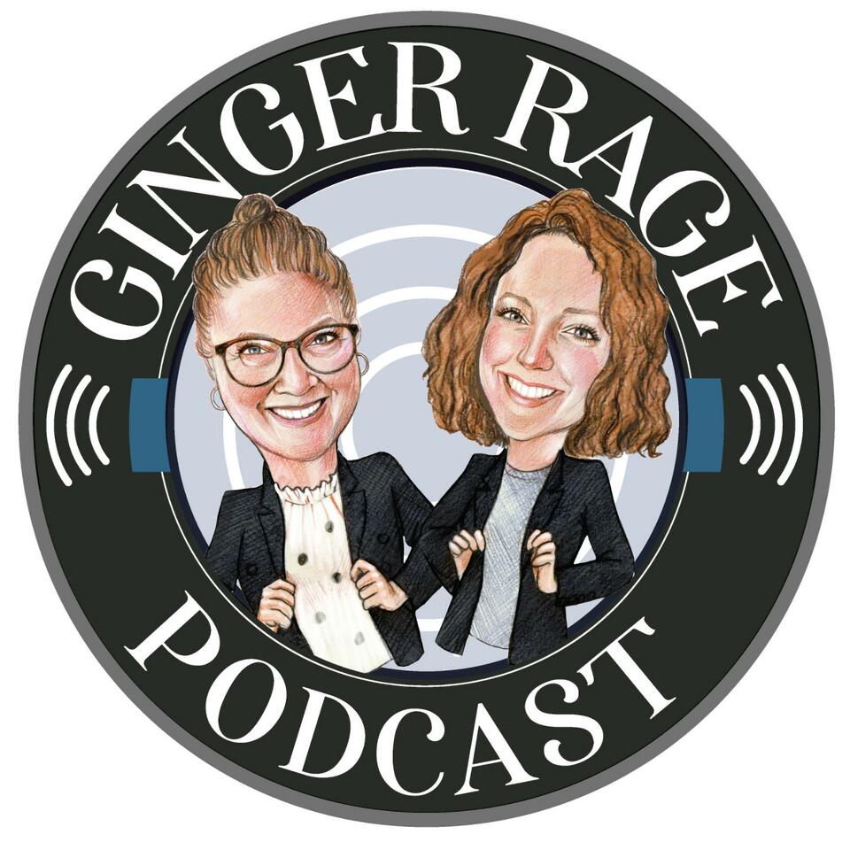 Ginger Rage Podcast