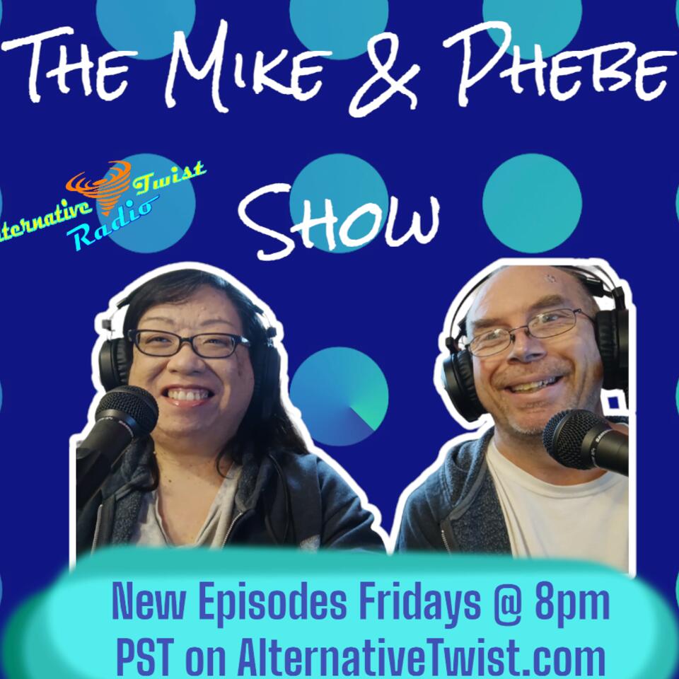 Mike & Phebe Show