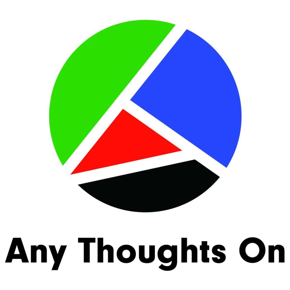 Any Thoughts On