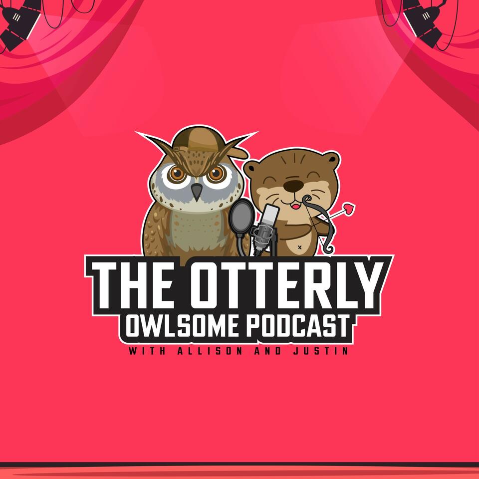 The Otterly Owlsome Podcast