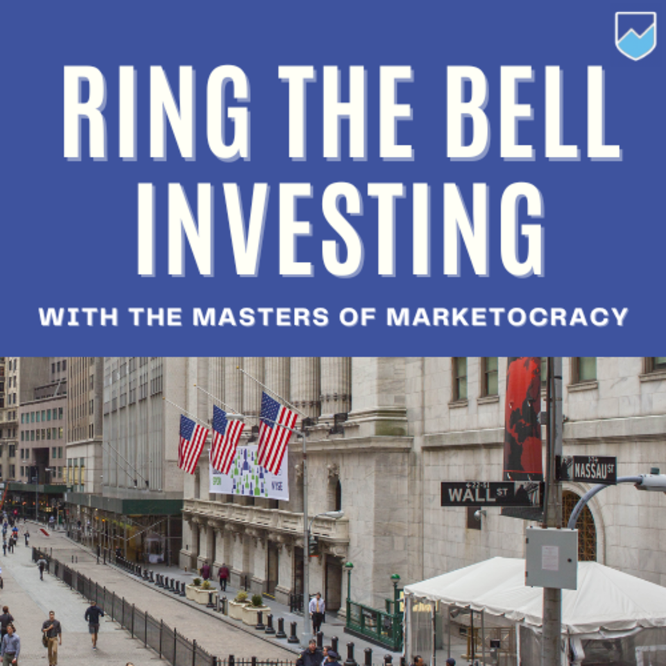 Ring the Bell Investing with the Masters of Marketocracy