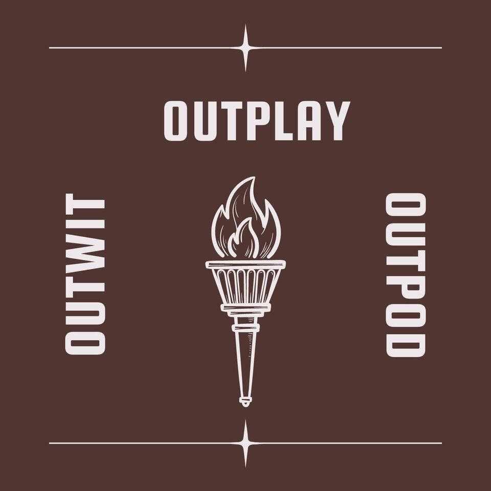 Outwit Outplay Outpod