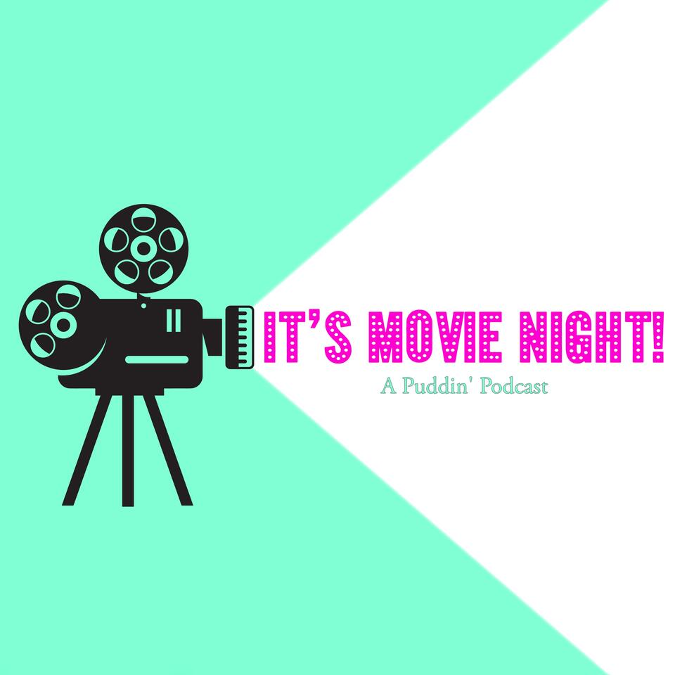 It’s Movie Night!