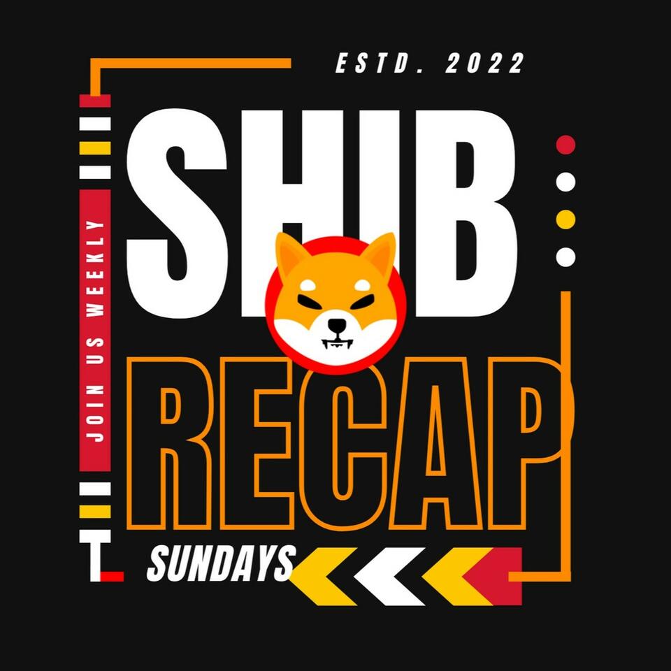 The ShibRecap’s Podcast