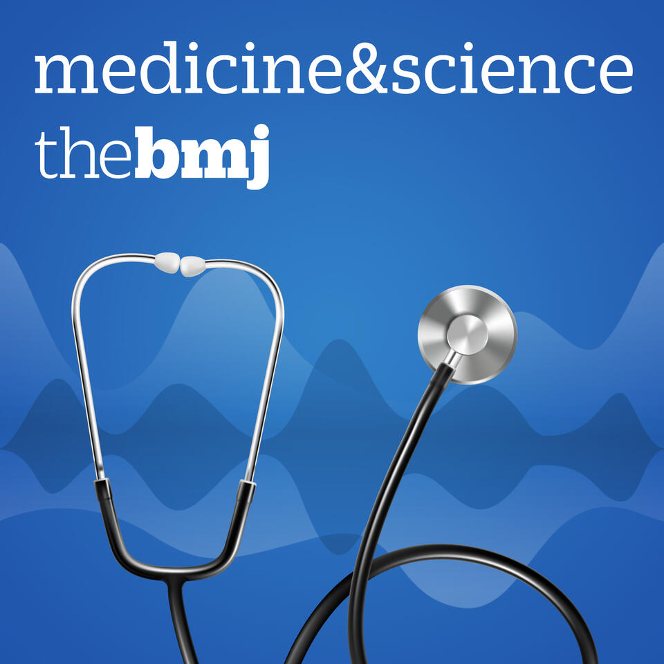 Medicine and Science from The BMJ