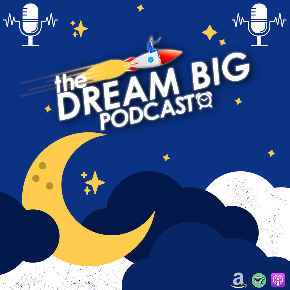 Dream Big