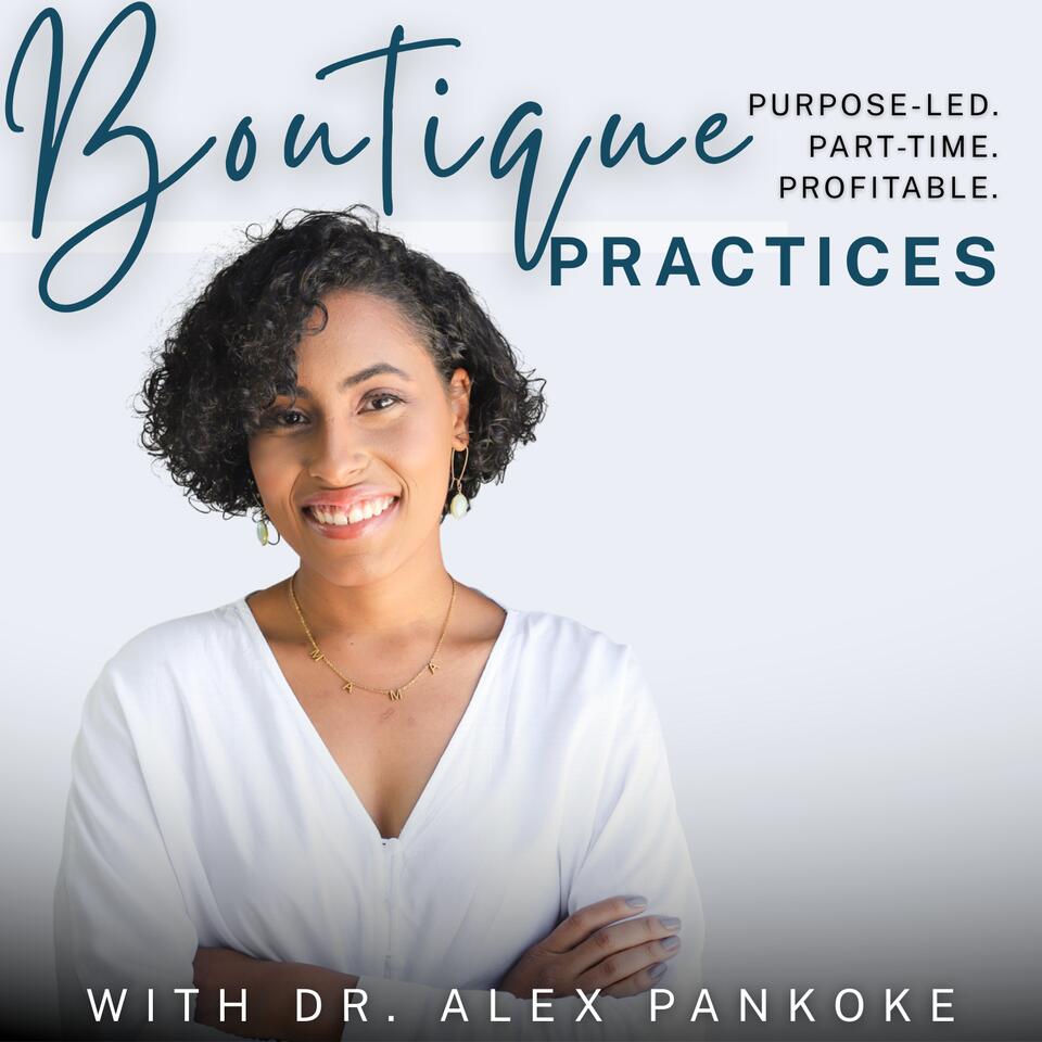 Boutique Practices: Profitable, Part-Time Practice Strategies for Christian Women Chiropractors, PTs & Healthcare Professionals