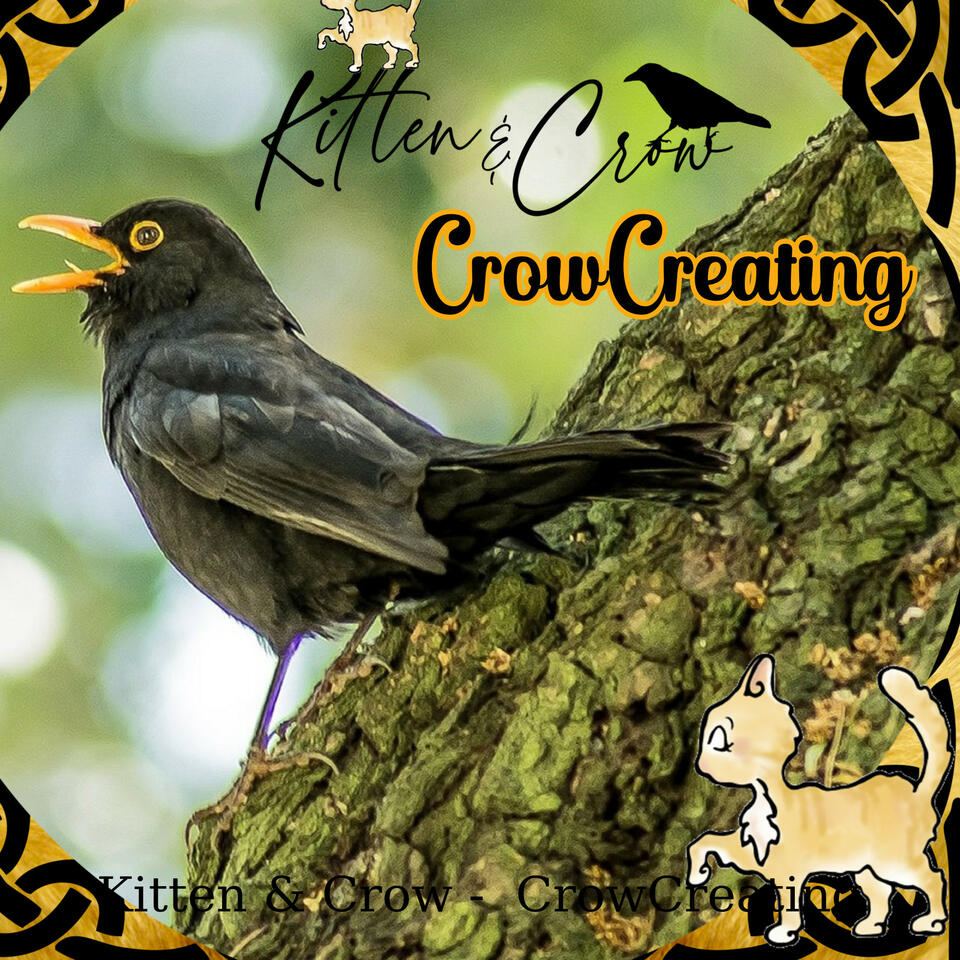 Kitten & Crow: CrowCreating