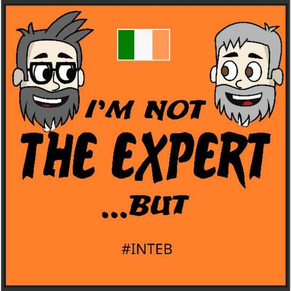 I’m Not The Expert But..