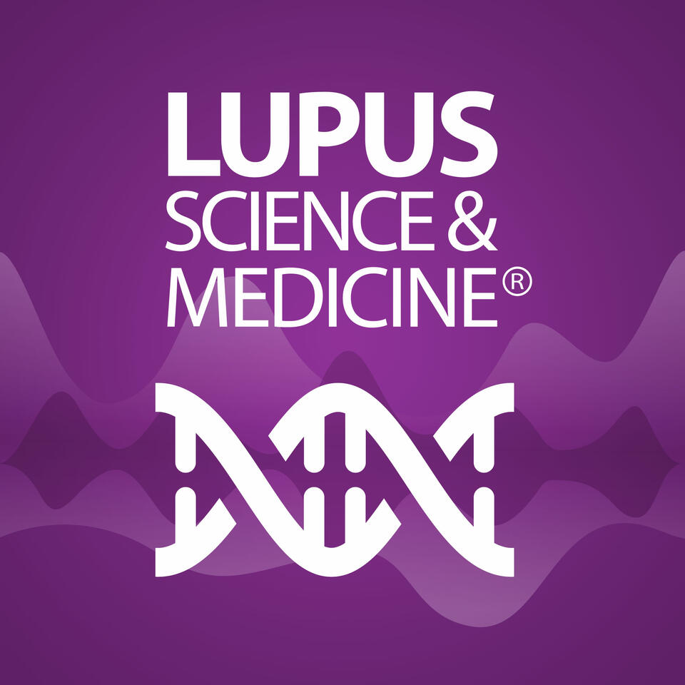 Lupus Science and Medicine Podcast