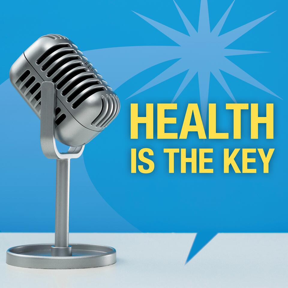 Health Is the Key